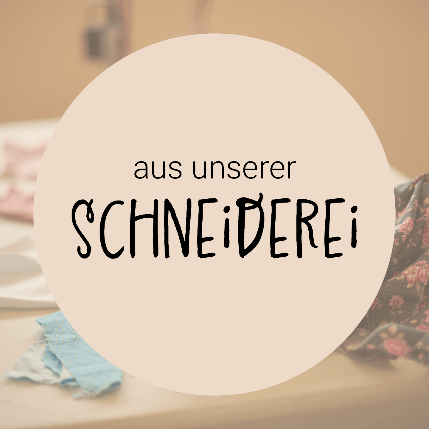 Aus unserer Schneiderei - antonius : gemeinsam Mensch